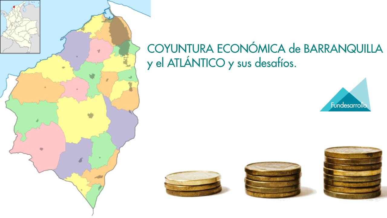 Coyuntura económica de Barranquilla y el Atlántico y sus desafíos